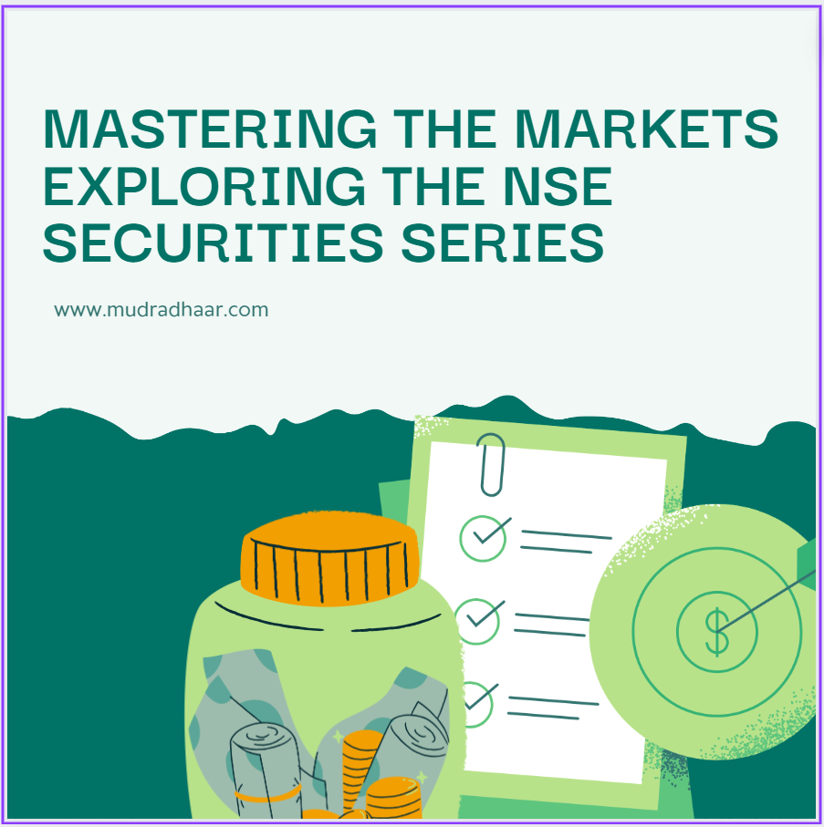 Mastering the Markets: Exploring the NSE Securities Series