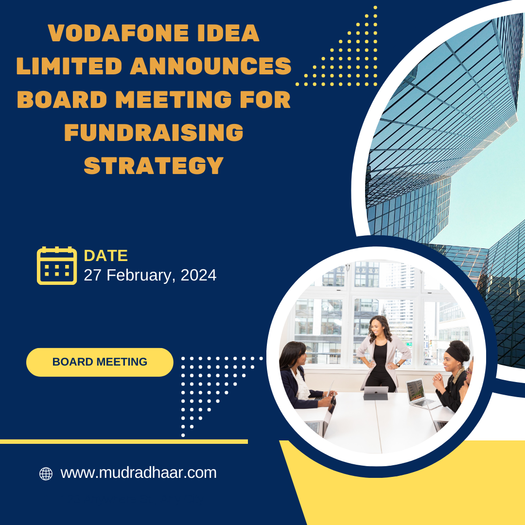Vodafone Idea Limited Announces Board Meeting for Fundraising Strategy on 27-February-2024