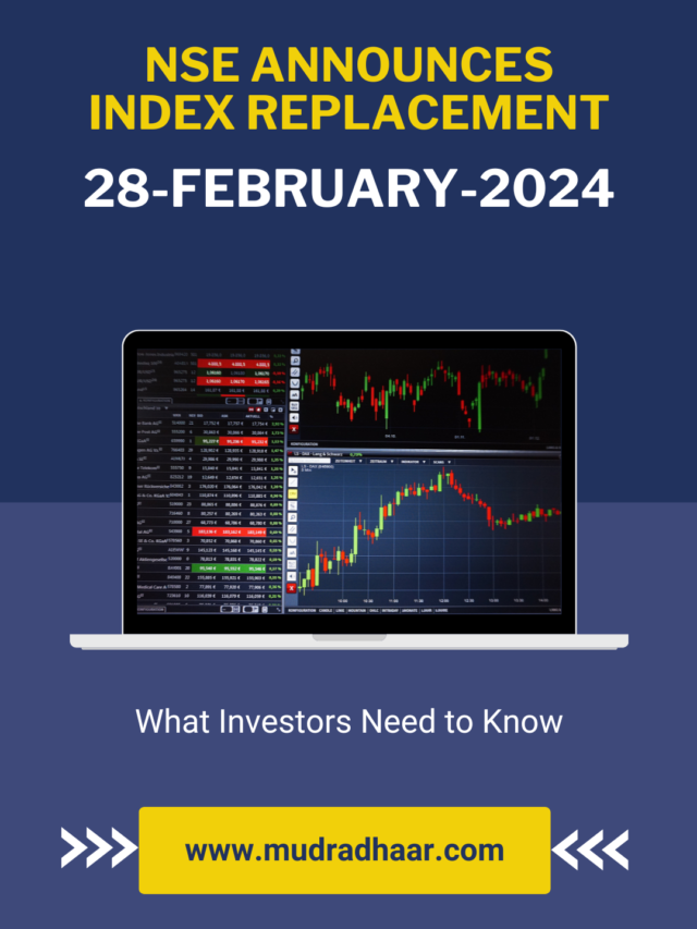 NSE Announces Index Replacement 28-February-2024: What Investors Need to Know