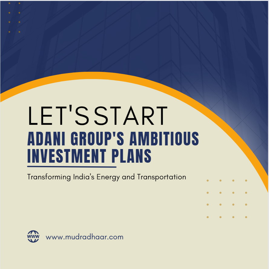 Adani_Groups_Ambitious_Investment_Plans_Transforming_Indias_Energy_and_Transportation
