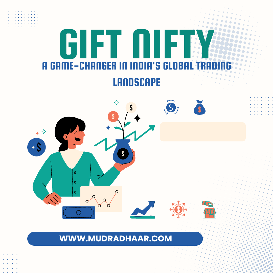 GIFT NIFTY A Game-Changer in India's Global Trading Landscape