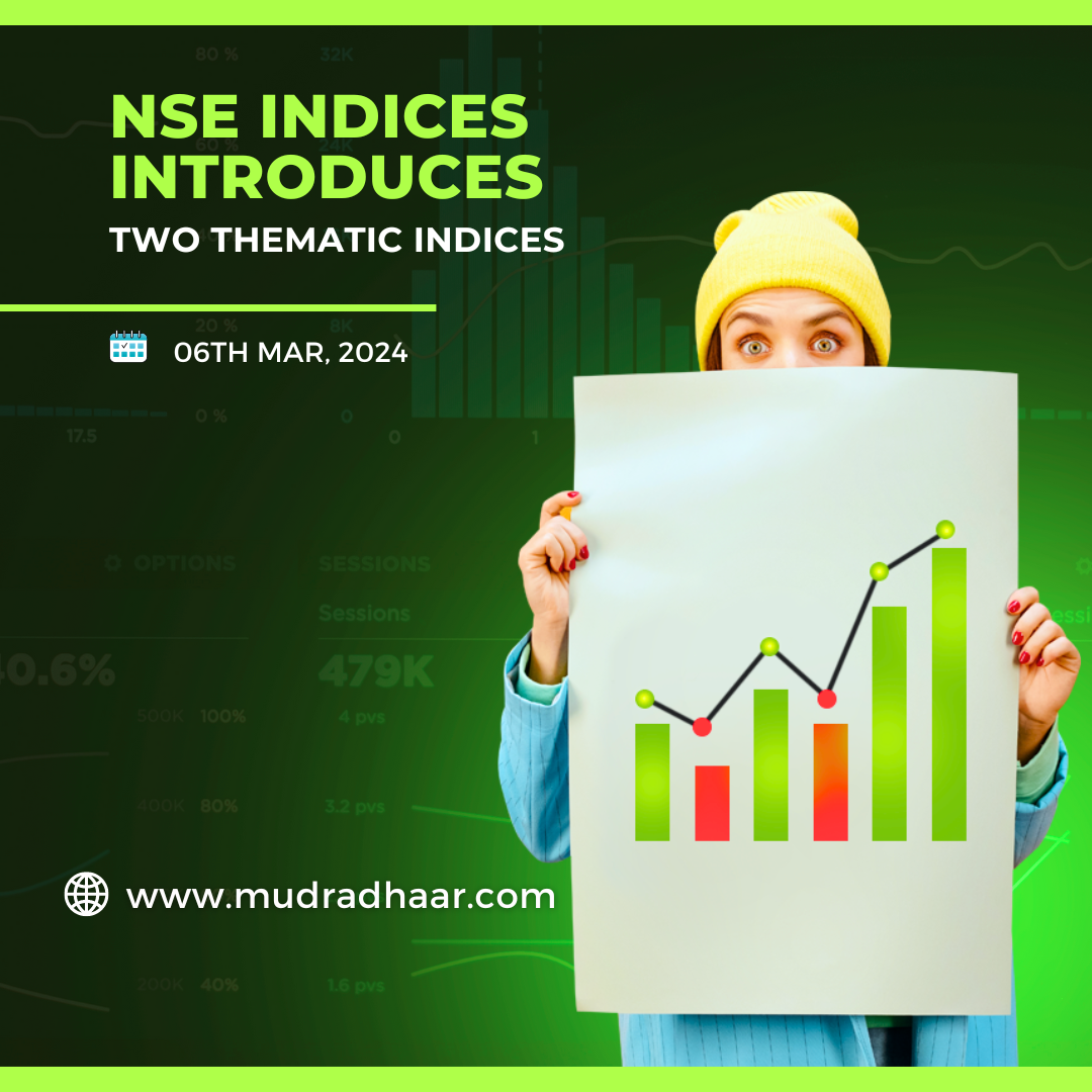 NSE Indices Introduces Two Thematic Indices On 06-Mar-2024