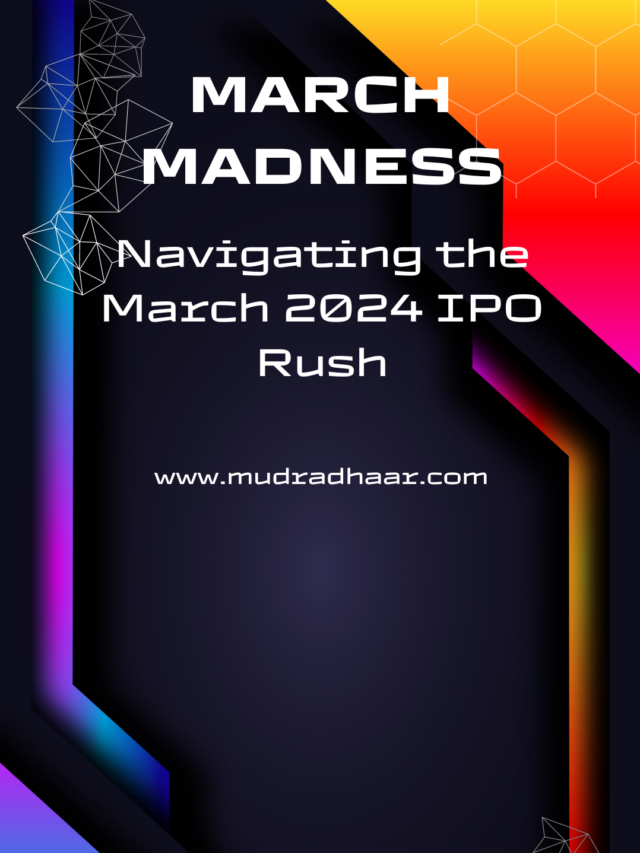 March Madness: Navigating the March 2024 IPO Rush